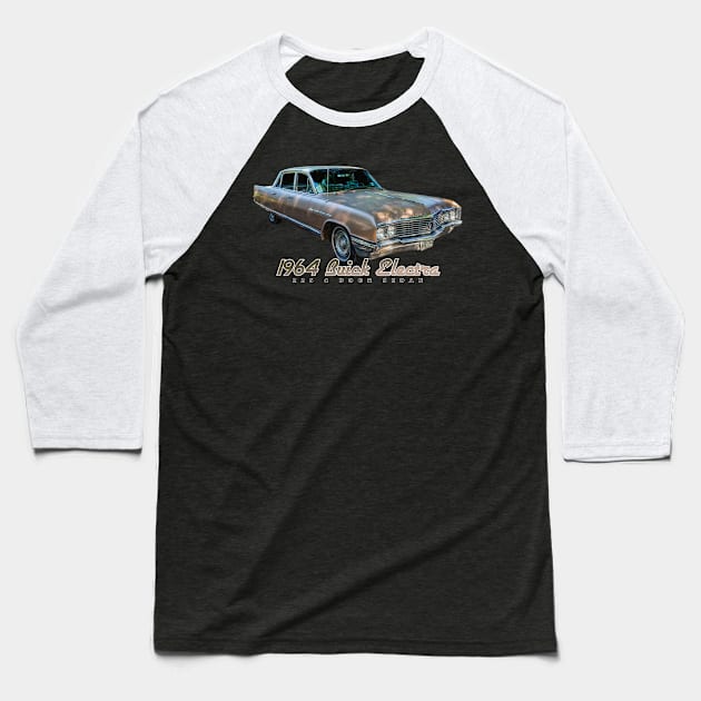 1964 Buick Electra 225 4 Door Sedan Baseball T-Shirt by Gestalt Imagery